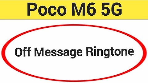 How to turn off message ringtone, Poco M6 5G me message sound band kaise karen, message problem