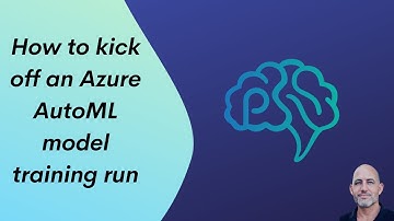 How to kick off an Azure AutoML model training run