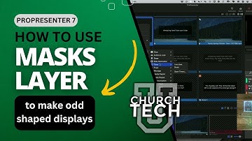 ProPresenter 7 Tutorial: How to use the Masks Layer to make odd shaped displays