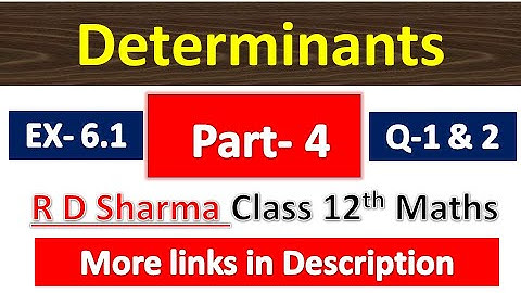 Determinants | R D Sharma Class 12th Maths Solution | Dhanpat Rai Publication | Chapter 6 | Part 4