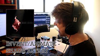 Invent Animate - Shade Astray (Vocal cover)