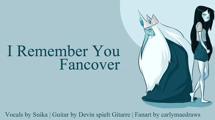 Adventure Time -  I Remember You [Fancover]