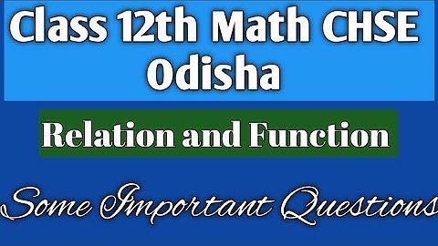 Relations and Function||Some important questions || CHSE Board Odisha|| CHSE Class 12 Math