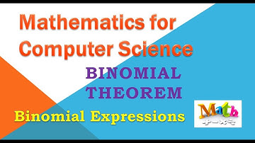 Binomial Theorem Mathematics for Computer Science Math Need for CS Math Advice for Computer Science