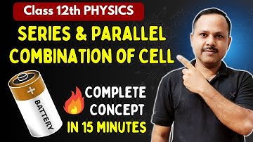 Series and Parallel Combination of Cells | Current Electricity | 12th #physics #neet #cbse