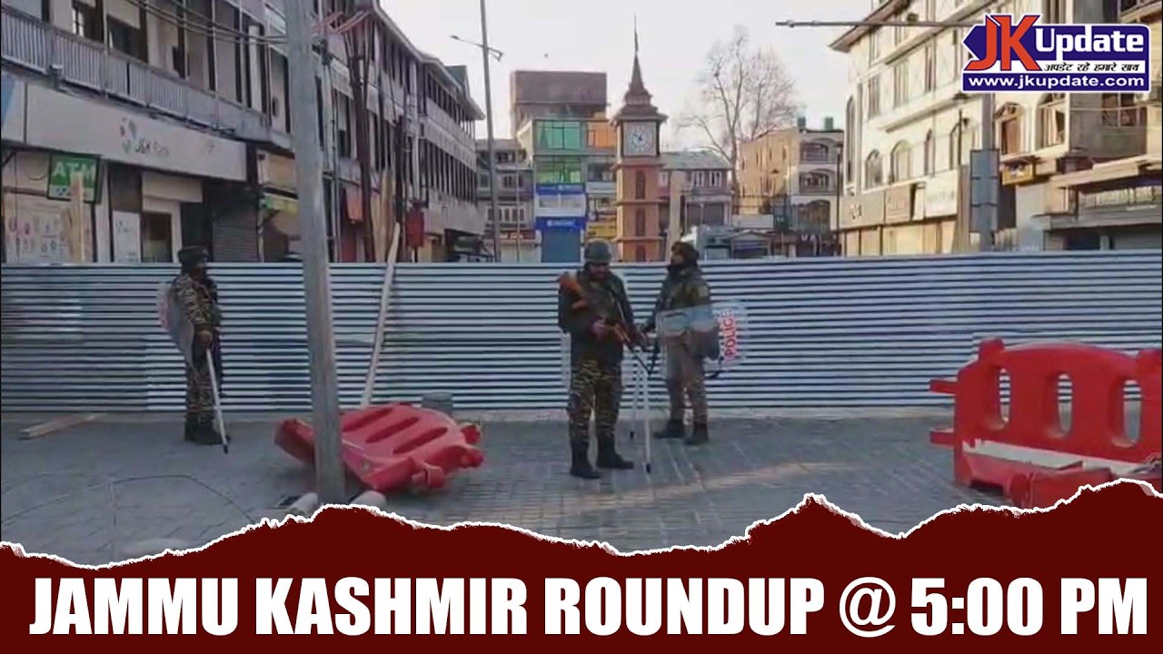 Jammu Kashmir Roundup @ 5 Pm 03 March 2026