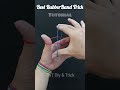 Tutorial Best RubberBand Trick (03). #tricks #Magictricks #rubberbandtricks #shorts