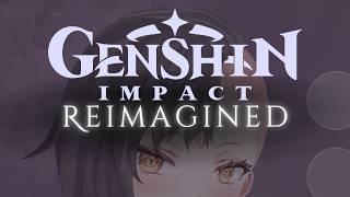 Redesigning Genshin Impact in MY Style (Worldbuilding for Games)