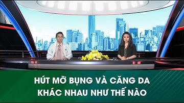[Talkshow HTV9] - Hút mỡ bụng và căng da khác nhau thế như nào? Bác sĩ Lương Ngọc