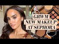 GRWM New Sephora Makeup | Dacey Cash