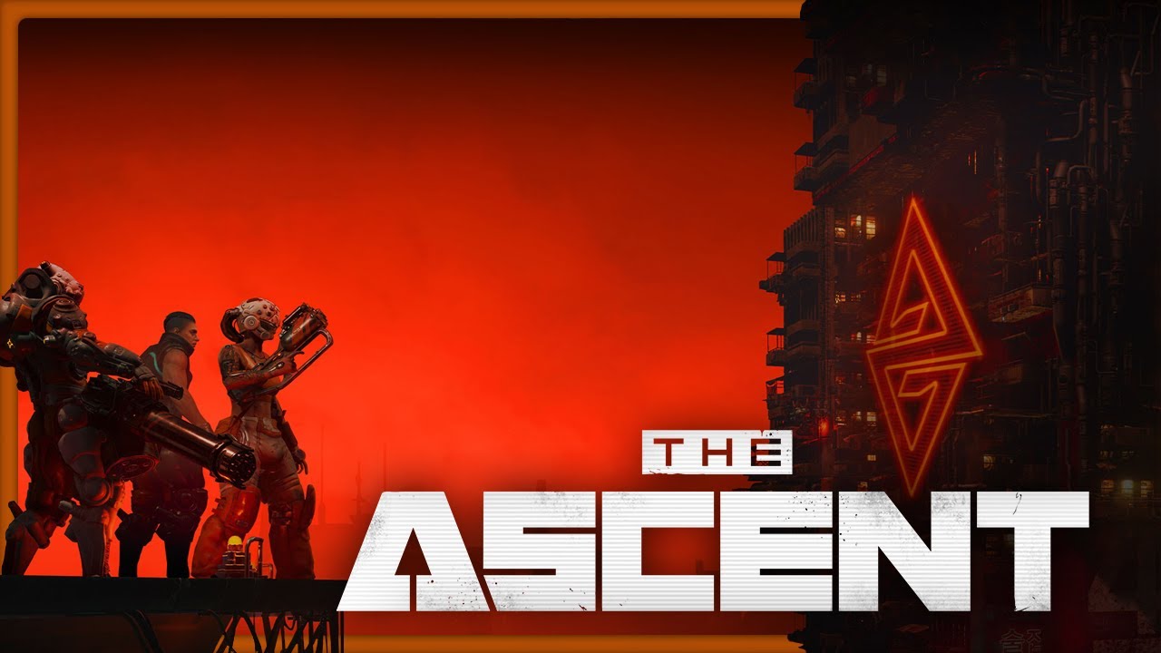 The Ascent — The First 30 Minutes