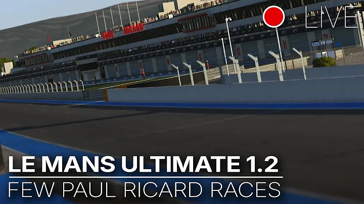 A few Paul Ricard Races! | Le Mans Ultimate Live
