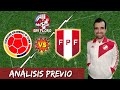 Previa Colombia vs Perú | Si no se juega así nos comemos una goleada | #SinFloro #SinChamuyo