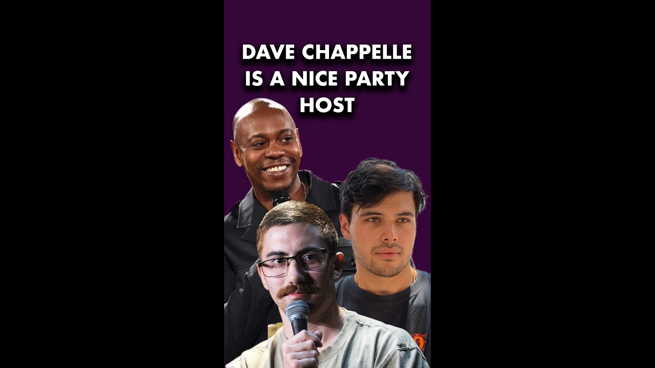 DAVE CHAPPELLE IS A GOOD PARTY HOST - YouTube