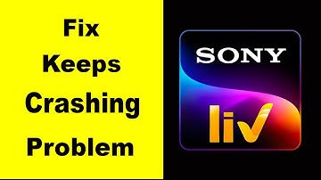 Fix Sony Liv App Keeps Crashing | Fix Sony Liv App Keeps Freezing | Fix Sony Liv App Freezed