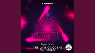The Last Goodbye (feat. Matluck) - Orjan Nilsen