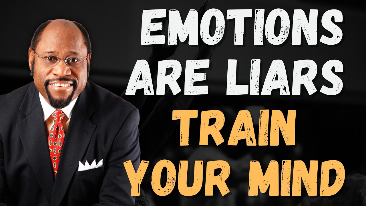 STOP Letting EMOTIONS Lead You—Train a SOUND MIND for PEACE & PURPOSE | Dr Myles Munroe