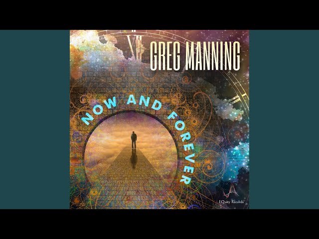 Greg Manning - Now and Forever