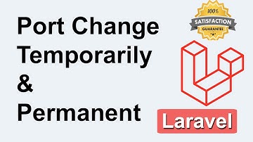 How To Change Laravel Port Temporarily and Permanent In Laravel In Hindi