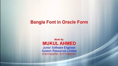 Bangla Font in Oracle Form and Browser.