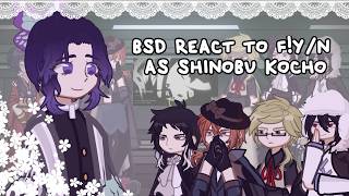 BSD React To F!Y/N As Shinobu Kocho // 🇷🇺/🇺🇸 // Gacha React