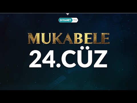 Mukabele - 24. Cüz