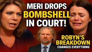 Meri Brown Drops BOMBSHELL in Court! Robyn’s Shocking Breakdown Changes Everything