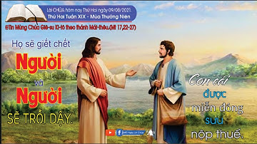 Lời Chúa hôm nay - Thứ Hai ngày 09/08/2021.