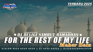 DJ TRAP RELIGI MAHER ZAIN • FOR THE REST OF MY LIFE • MENYAMBUT RAMADHAN BASS PANJANG || DCD PROJECT