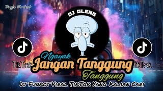 Single Funkot‼️Dj Jangan Tanggung Tanggung (Ngayak) New 2024❗Trending Viral TikTok🔥