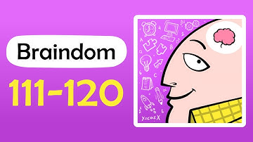 Braindom Level 111 112 113 114 115 116 117 118 119 120 Answers