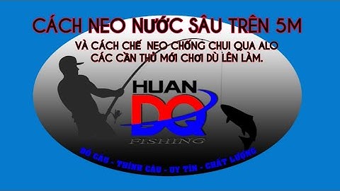 Cách neo nước sâu trên 5m