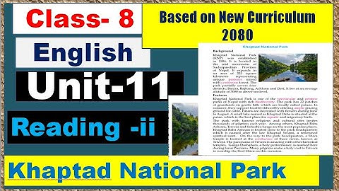 Grade 8 English Unit 11 // Reading ii // Khaptad National Park // Class 8 Enhlish Unit 11 Reading ii