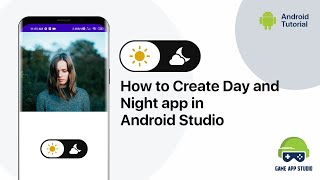 How to Create Day and Night app in the Android Studio | Game App Studio tutorials screenshot 1
