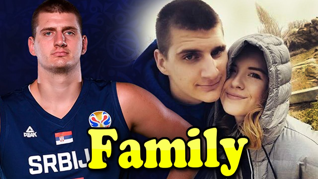 Nikola Jokic Family With Father Brother And Girlfriend Natalija Macesic 2020 Youtube