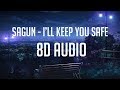 sagun ft. Shiloh – I'll Keep You Safe 「 8D Audio」✔