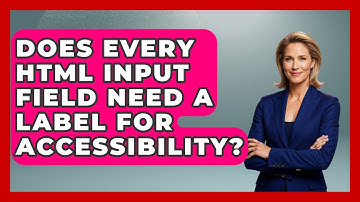 Does Every HTML Input Field Need a Label for Accessibility? | Simple HTML Studio News