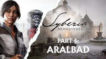 Syberia Remastered (Part 4) Aralbad + Ending