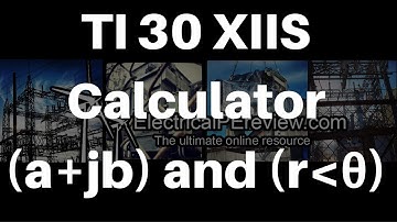 Calculator TI30XIIS Rectagular, Polar, Complex Numbers Example NCEES Electrical PE