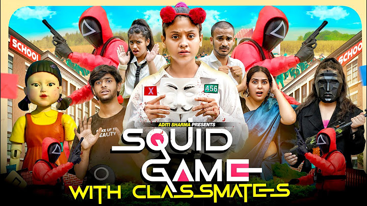 Squid Game With Classmates || Aditi Sharma