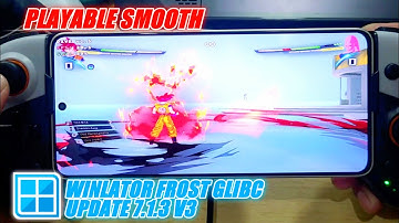 Dragon Ball Sparking Zero Winlator Frost GLIBC V3 Playable Smooth