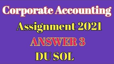 Corporate Accounting Assignment Solution | Question 3 | Sol Du Assignment answer | #shorts