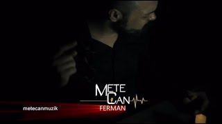 Mete Can - Ferman (Official Video)