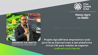 Agro.BR leva empresários para feiras internacionais e tem plataforma 24h para rodada de negócios