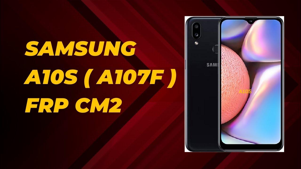 Samsung A107F A10s FRP CM2 Samung A10s Pattern Frp Bypass YouTube
