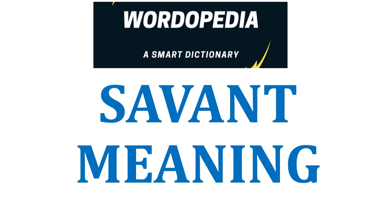 SAVANT MEANING YouTube SAVANT MEANING YouTube