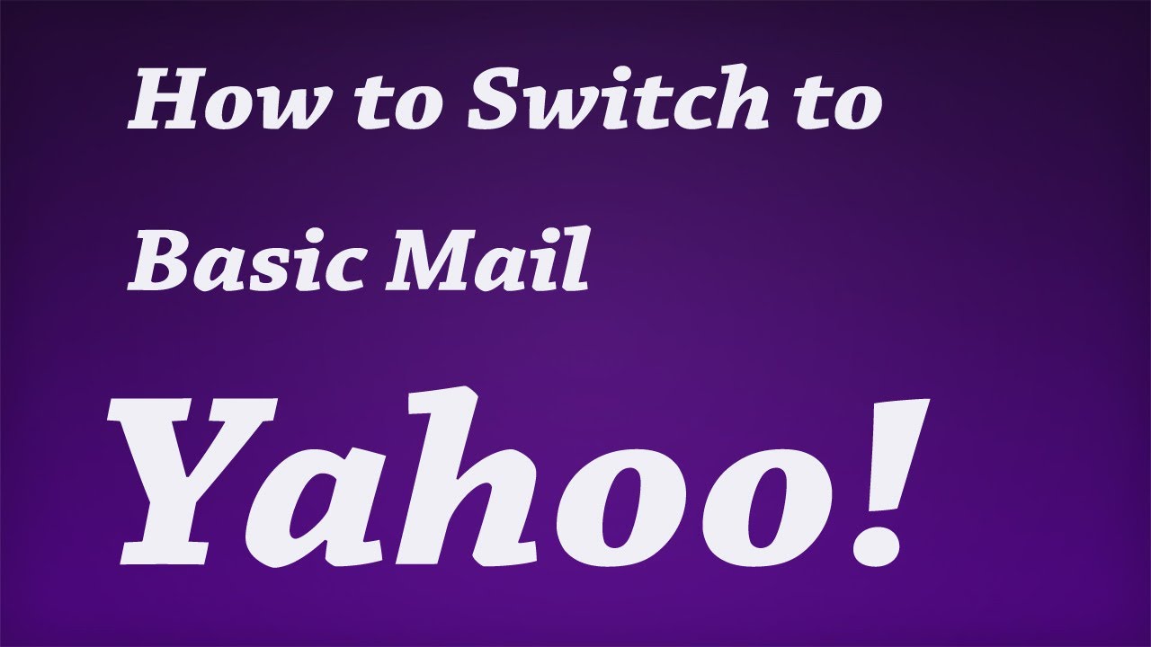 How to Switch to Yahoo Mail Basic (Simple HTML)