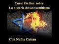 ¿Por qué el histórico odio a los judíos? Clase con Nadia Cattan