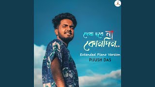Dekha Hobe Na Konodin (Extended Piano Version) Thumb