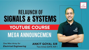 Relaunch Of Signals & Systems Youtube Course | Mega Announcement | GATE 2024 | Ankit Goyal